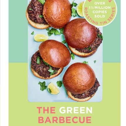 The Green Barbecue: Modern Vegan & Vegetarian Recipes to Cook Outdoors & In