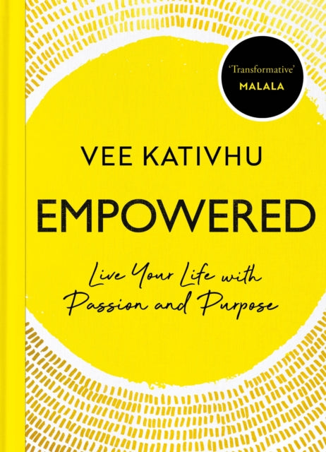 Empowered: Live Your Life with Passion and Purpose