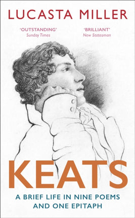 Keats: A Brief Life in Nine Poems and One Epitaph