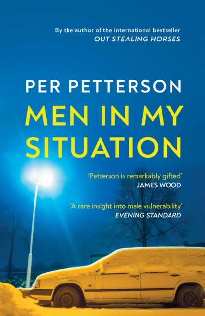 Men in My Situation: By the author of the international bestseller Out Stealing Horses