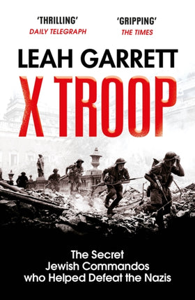 X Troop: The Secret Jewish Commandos Who Helped