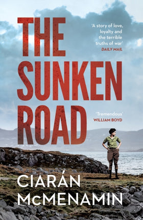 The Sunken Road: ‘A powerful and authentic novel about the First World War’ William Boyd