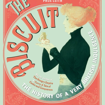 The Biscuit: The History of a Very British Indulgence