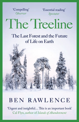 The Treeline: The Last Forest and the Future of Life on Earth