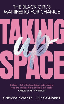 Taking Up Space The Black Girls Manifesto for