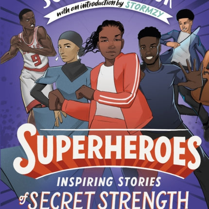 Superheroes: Inspiring Stories of Secret Strength