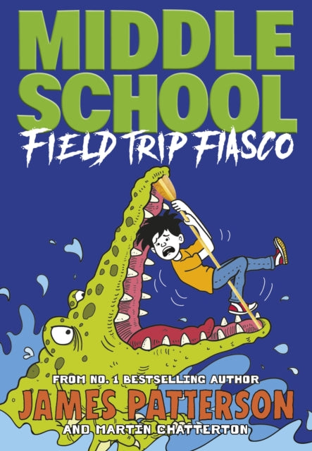 Middle School: Field Trip Fiasco: (Middle School 13)