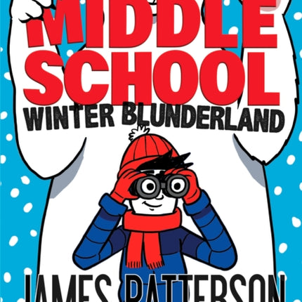 Middle School: Winter Blunderland: (Middle School 15)