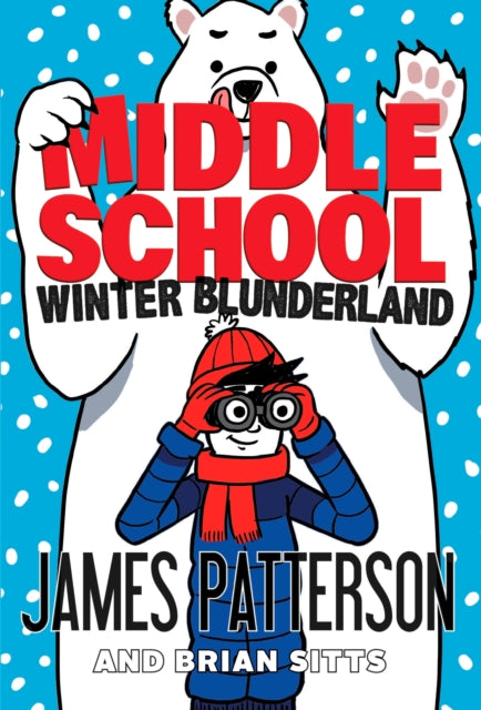 Middle School: Winter Blunderland: (Middle School 15)