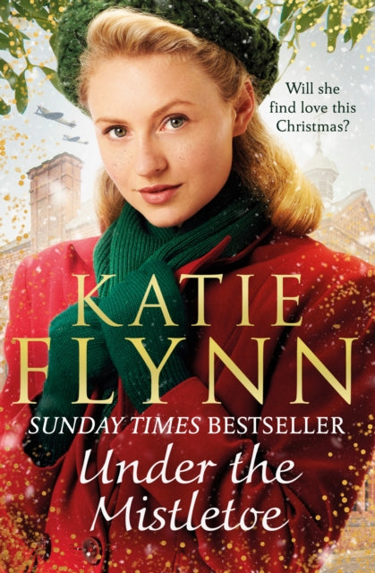 Under the Mistletoe The unforgettable and heartwarming Sunday Times bestselling Christmas saga The Liverpool Sisters