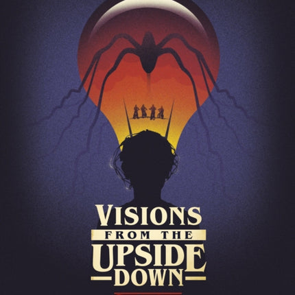 Visions from the Upside Down: A Stranger Things