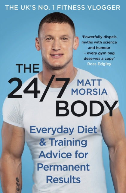 The 247 Body The Sunday Times bestselling guide