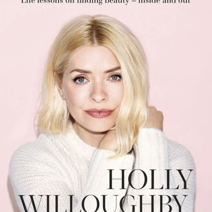 Reflections: The Sunday Times bestselling book of life lessons from superstar presenter Holly Willoughby