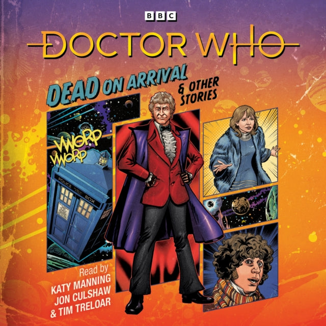 Doctor Who: Dead on Arrival & Other Stories: Doctor Who Audio Annual