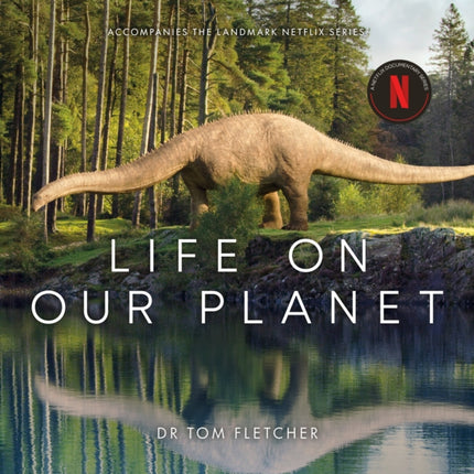 Life on Our Planet: Accompanies the Landmark Netflix Series