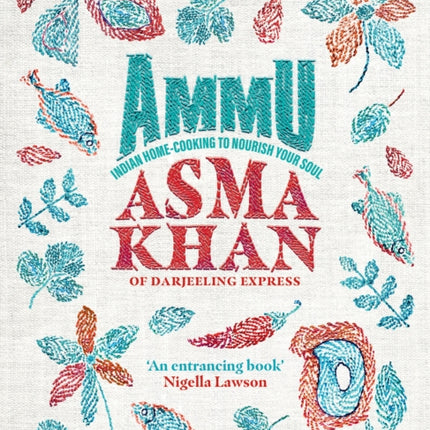 Ammu: TIMES BOOK OF THE YEAR 2022 Indian Homecooking to Nourish Your Soul