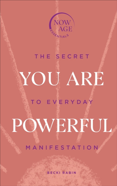 You Are Powerful: The Secret to Everyday