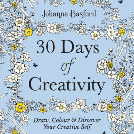 30 Days of Creativity: Draw, Colour and Discover Your Creative Self