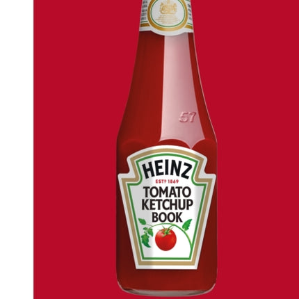 The Heinz Tomato Ketchup Book