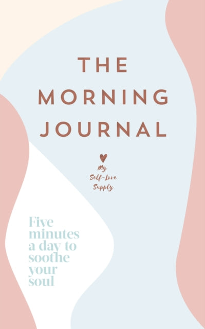 The Morning Journal: Five minutes a day to soothe