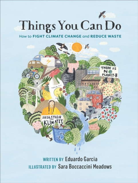 Things You Can Do: How to Fight Climate Change and Reduce Waste