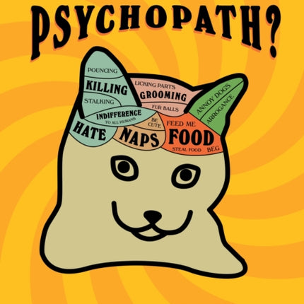 Is Your Cat A Psychopath?