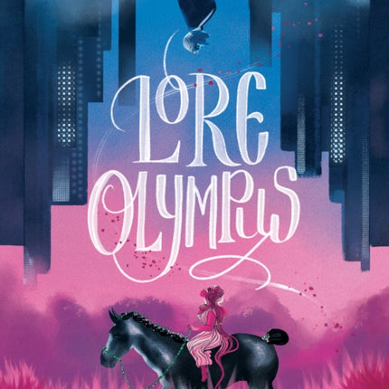 Lore Olympus: Volume One: The multi-award winning Sunday Times bestselling Webtoon series