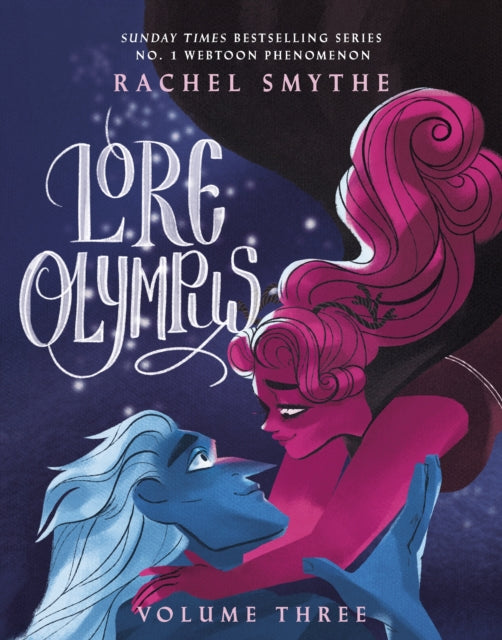 Lore Olympus: Volume Three: The multi-award winning Sunday Times bestselling Webtoon series