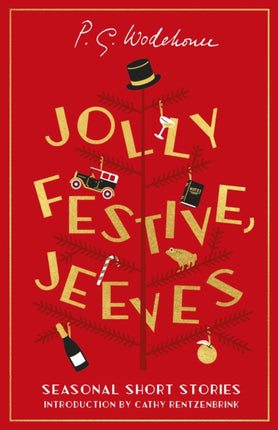 Jolly Festive, Jeeves: Seasonal Stories from the World of Wodehouse