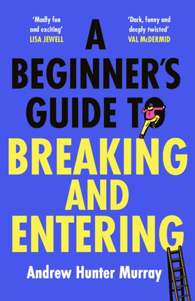 A Beginners Guide to Breaking and Entering