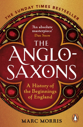 The Anglo-Saxons: A History of the Beginnings of England