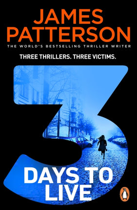 3 Days to Live: Three Thrillers. Three Victims.