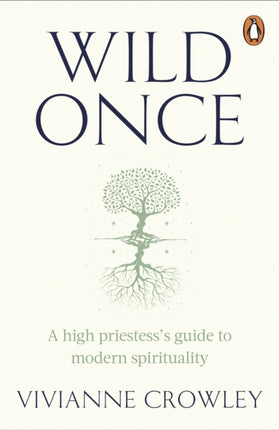 Wild Once: A high priestess’s guide to modern spirituality