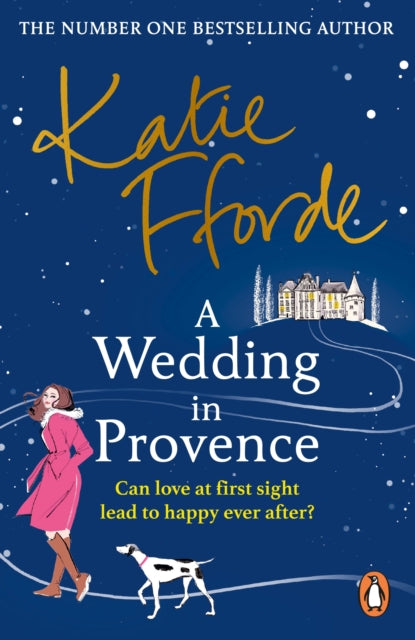 A Wedding in Provence: From the #1 bestselling author of uplifting feel-good fiction