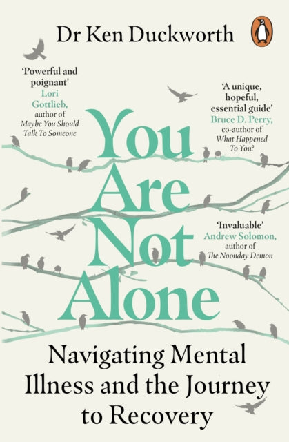 You Are Not Alone: Navigating Mental Illness and the Journey to Recovery