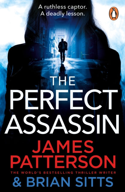 The Perfect Assassin: A ruthless captor. A deadly lesson.