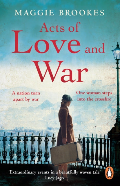 Acts of Love and War: A nation torn apart by war. One woman steps into the crossfire.