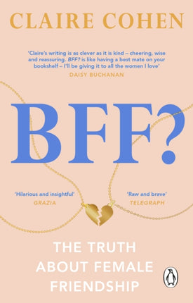 BFF?: The truth about female friendship