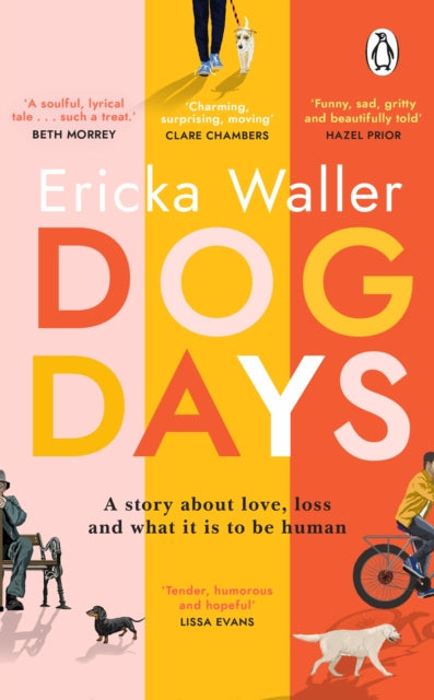 Dog Days: A big-hearted, tender, funny novel about new beginnings