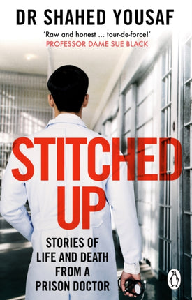 Stitched Up: Stories of life and death from a prison doctor