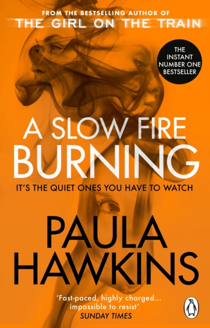 A Slow Fire Burning: The addictive new Sunday Times No.1 bestseller from the author of The Girl on the Train