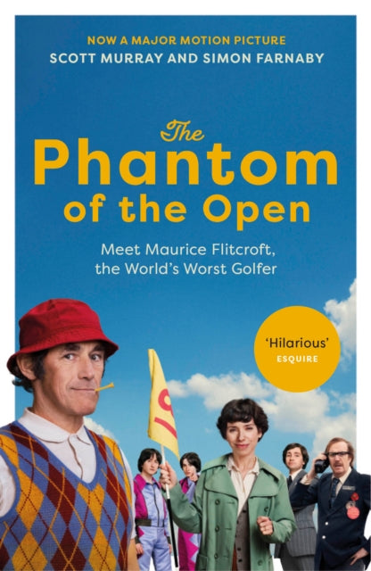 The Phantom of the Open: Maurice Flitcroft, the World's Worst Golfer - NOW A MAJOR FILM STARRING MARK RYLANCE