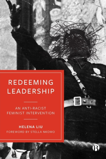 Redeeming Leadership: An Anti-Racist Feminist