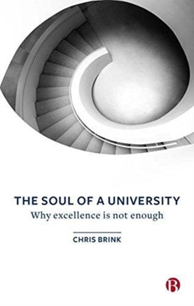 The Soul of a University: Why Excellence is not Enough