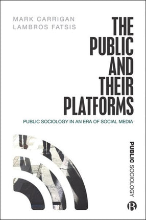 The Public and Their Platforms: Public Sociology
