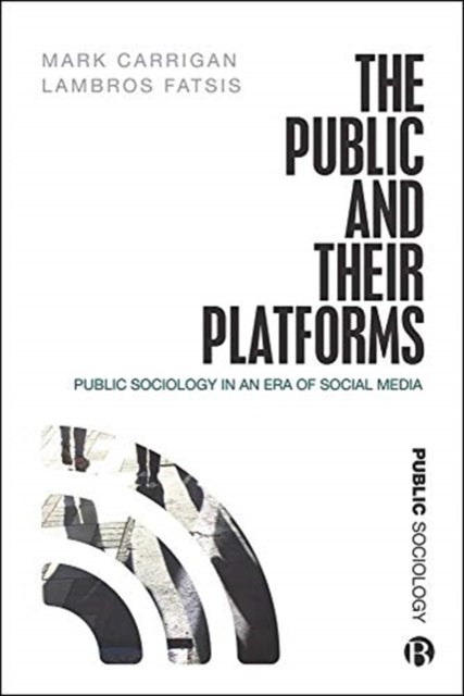 The Public and Their Platforms: Public Sociology