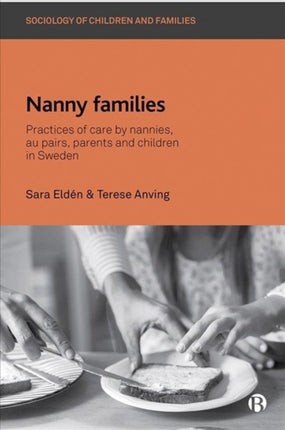 Nanny Families: Practices of Care by Nannies, Au