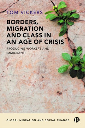 Borders, Migration and Class in an Age of Crisis: