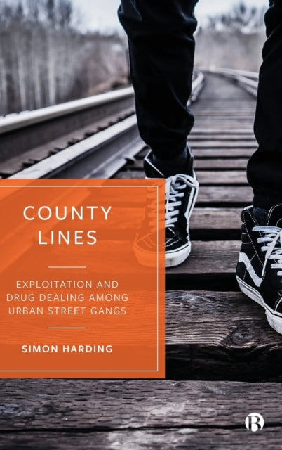 County Lines: Exploitation and Drug Dealing among Urban Street Gangs