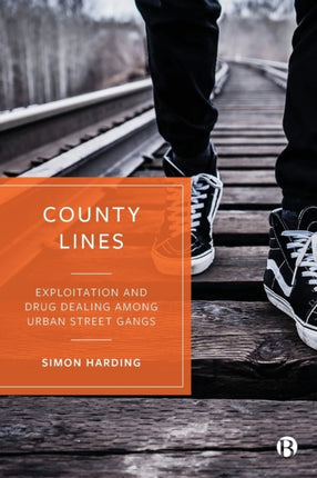 County Lines: Exploitation and Drug Dealing among Urban Street Gangs